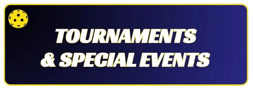 Tournaments & Special Events